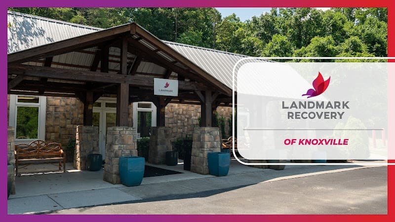 Landmark Recovery of Knoxville Drug and Alcohol Rehab