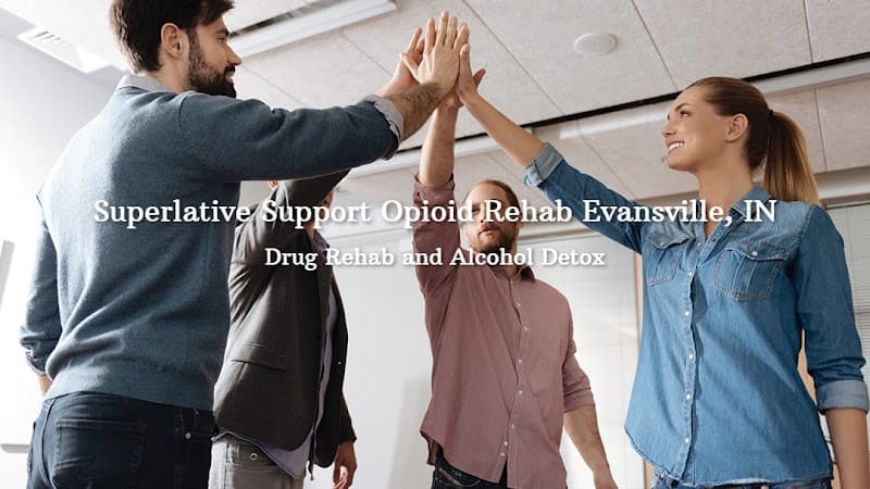 Superlative Support Opioid Rehab Evansville, IN