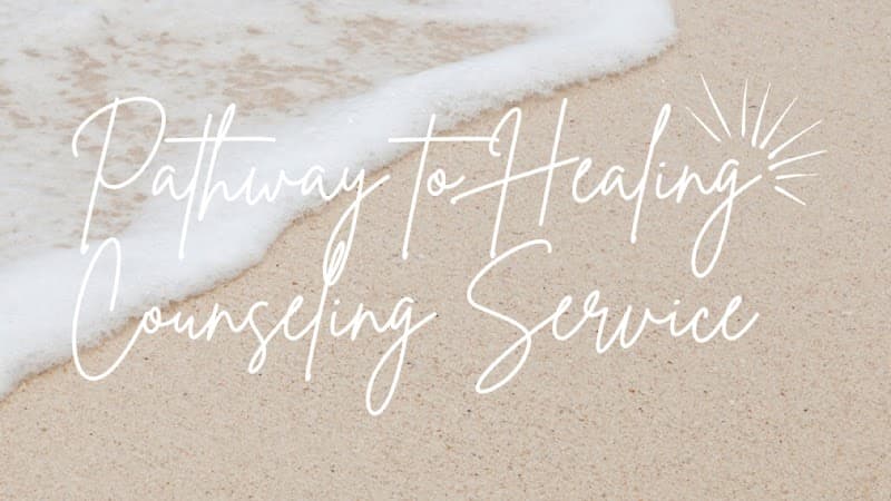Pathway to Healing Counseling Service PLLC